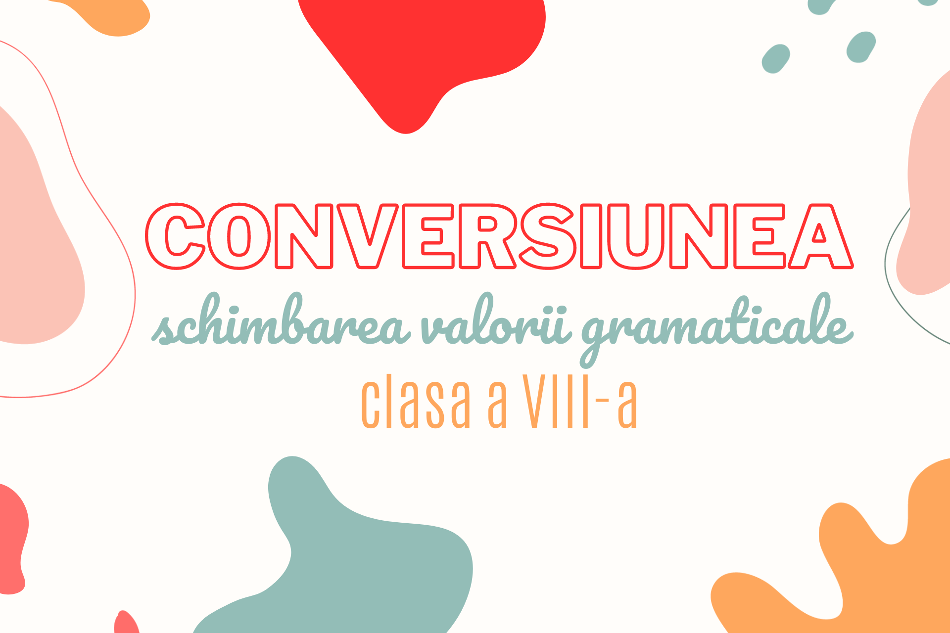 CONVERSIUNEA: clasa a VIII-a (joc online)