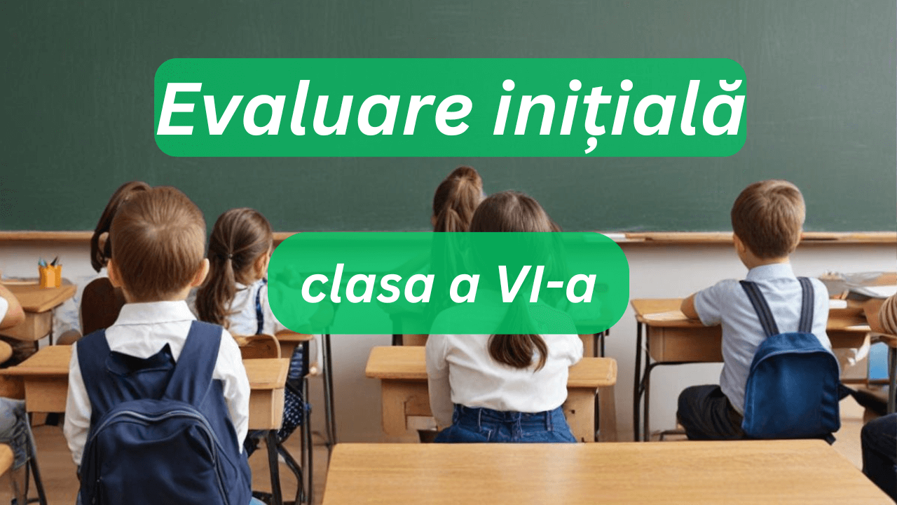 evaluare initiala pentru clasa a VI-a vox valachorum