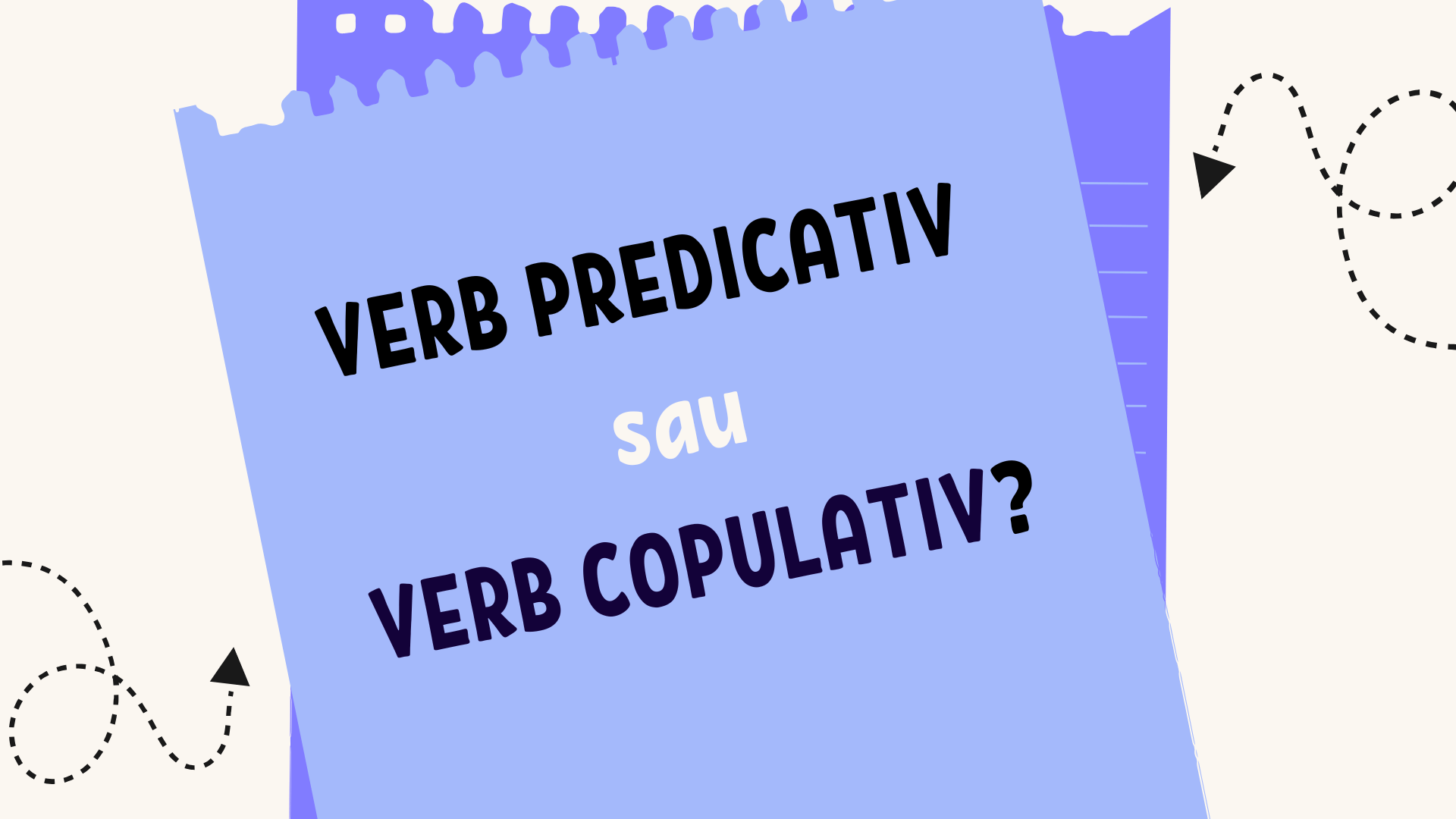 JOC: Verb predicativ sau copulativ? + PDF