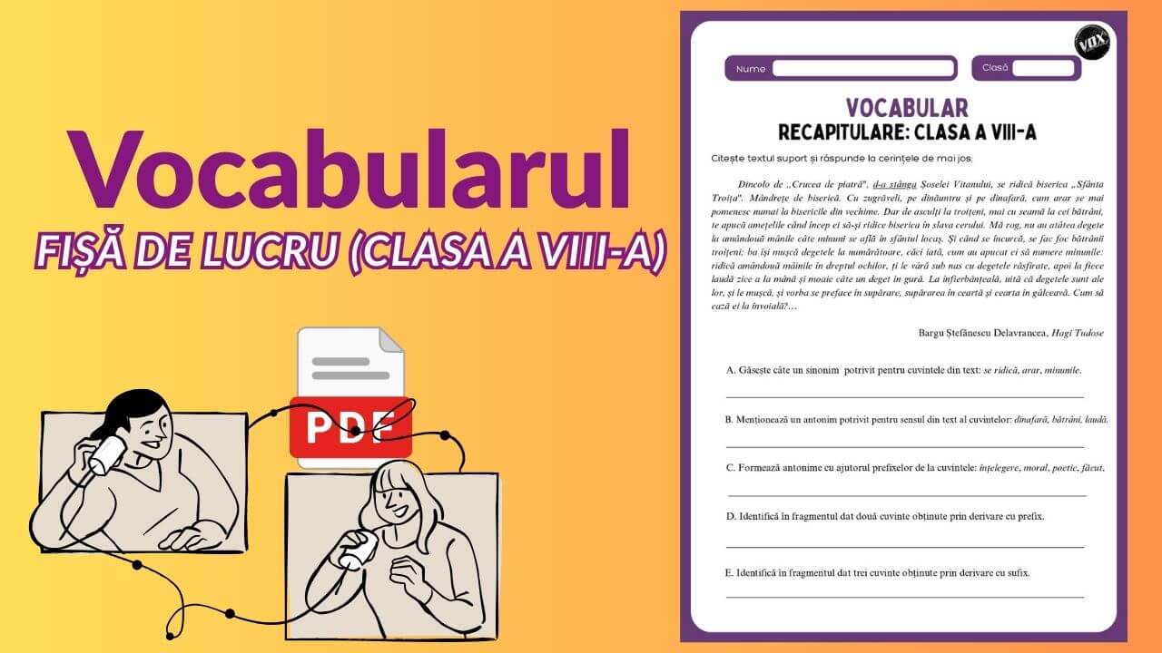 Vocabularul: fișă de lucru .PDF pentru clasa a VIII-a
