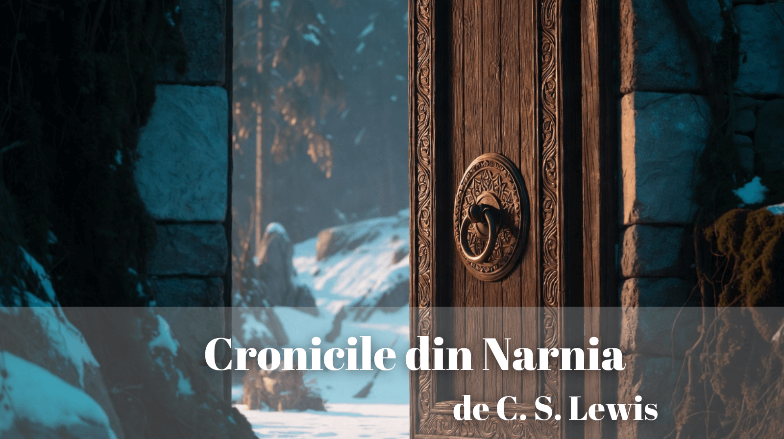 Rezumatul textului „Cronicile din Narnia” de C. S. Lewis