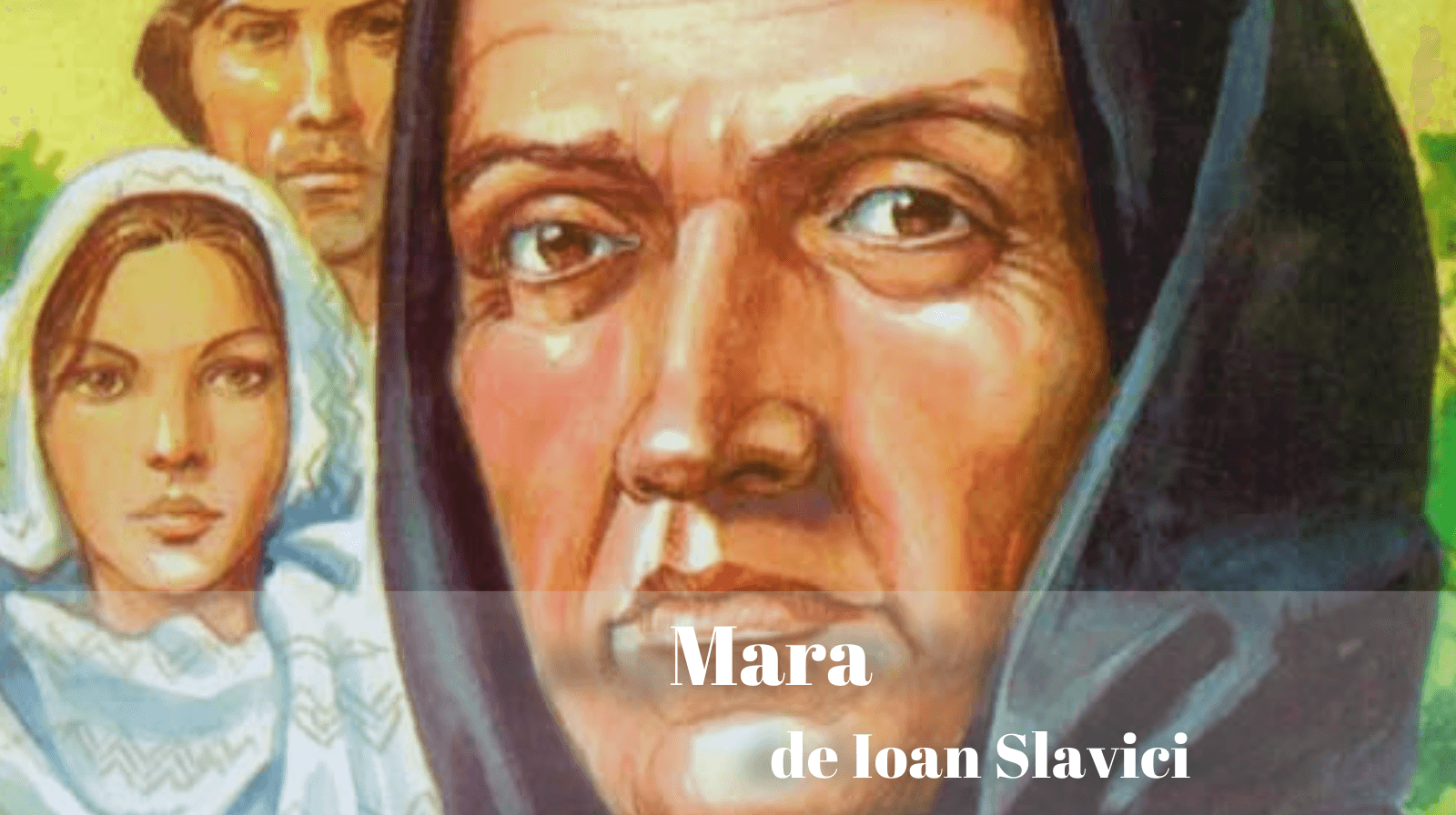 Rezumatul textului „Mara” de Ioan Slavici