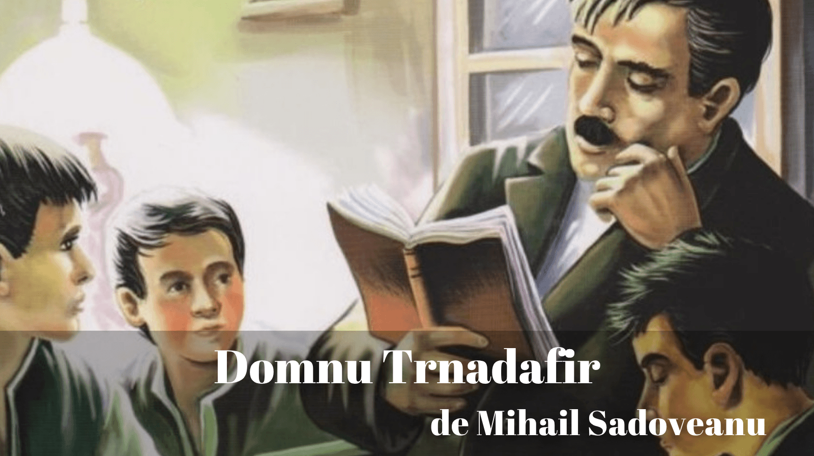 Rezumatul textului „Domnu Trandafir” de Mihail Sadoveanu