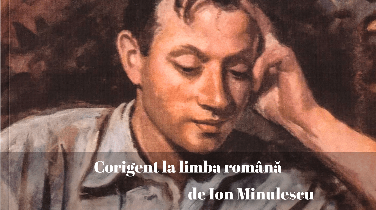Rezumatul textului „Corigent la limba română” de Ion Minulescu